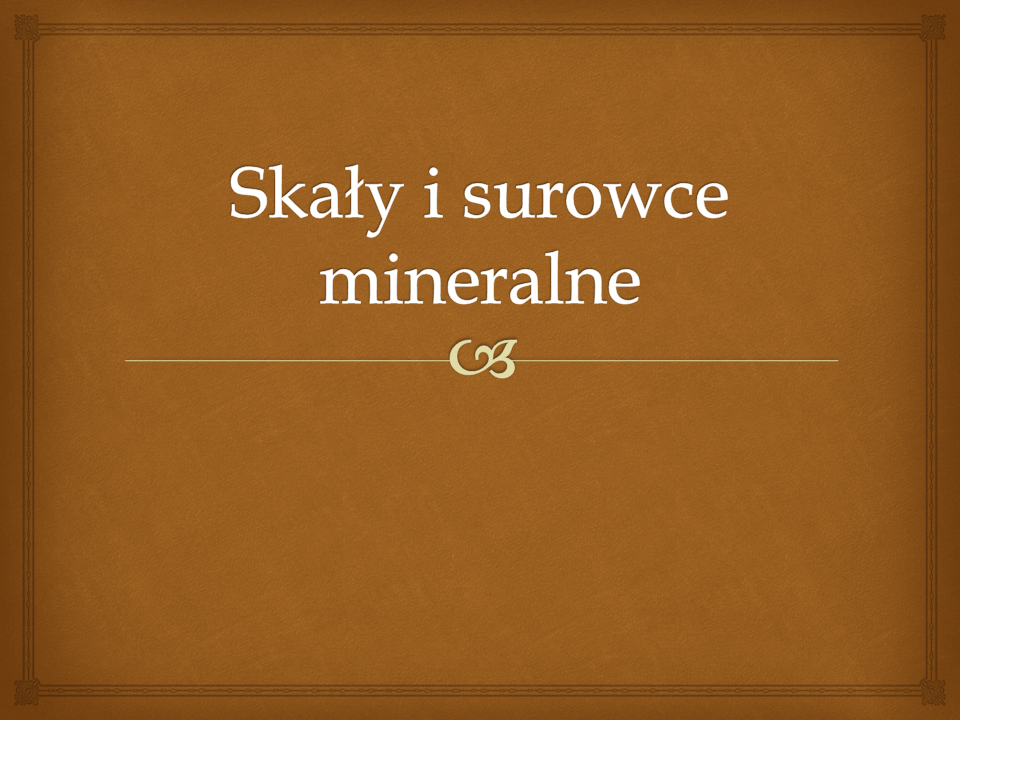 Prezentacja: Skały i surowce mineralne polski - edukator.pl