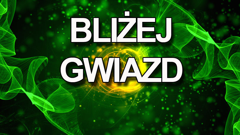 Bliżej gwiazd